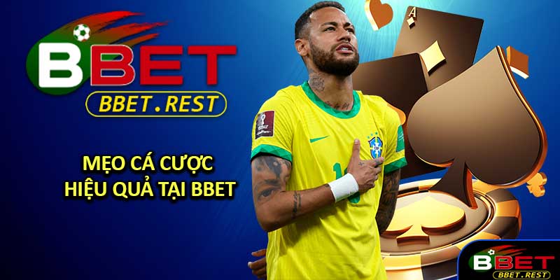 Mẹo Cá Cược Hiệu Quả Tại BBET